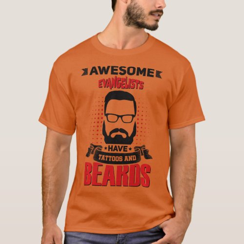 Wh Awesome Evangelists attoo Beard Long Sleeve  T_Shirt