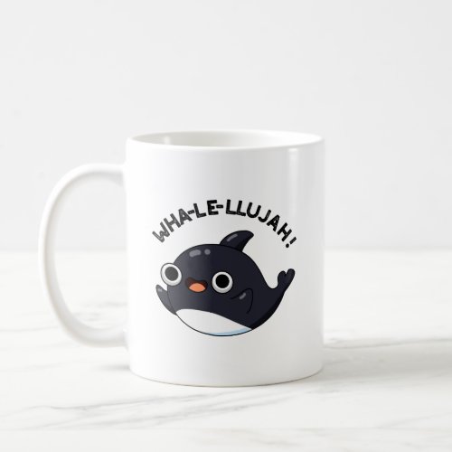Wha_le_llujah Funny Animal Whale Pun  Coffee Mug