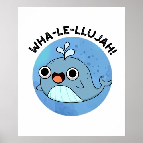 Wha_le_llujah Funny Whale Pun Poster