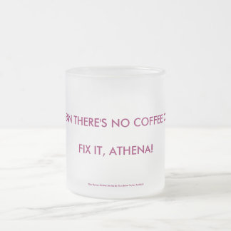 Whadaya mean there's no coffee on Elyria???? Frosted Glass Coffee Mug