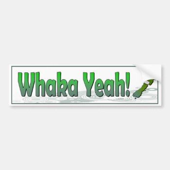 Whaka Yeah. Funny Kiwi (new Zealand) Saying Bumper Sticker by Stickies at Zazzle