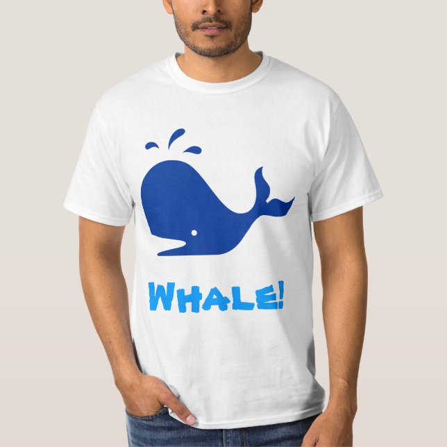 Whale! Blue. Customizable T-Shirt (Front)