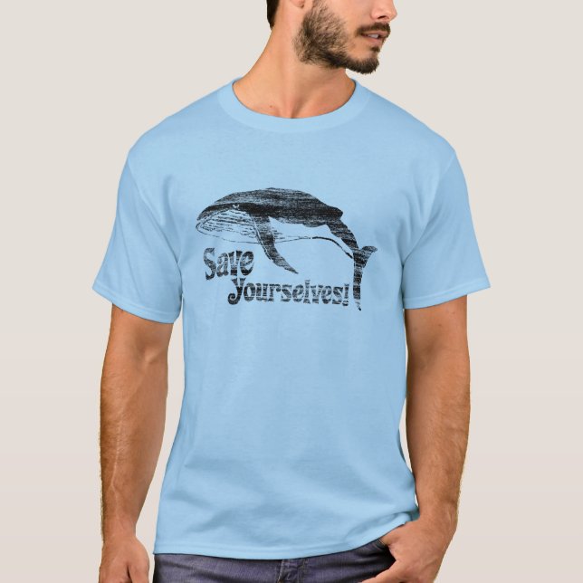 Whale Call: Save Yourselves! T-Shirt (Front)