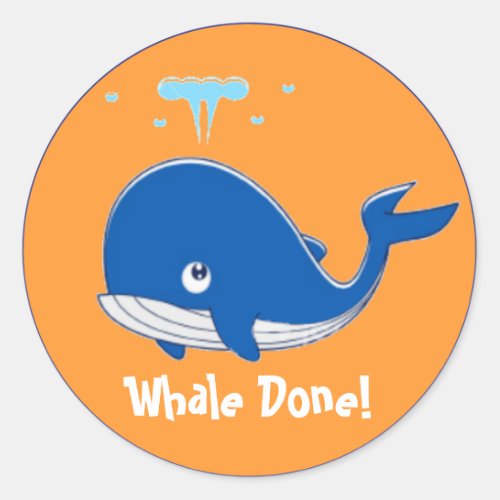 Whale Done Classic Round Sticker