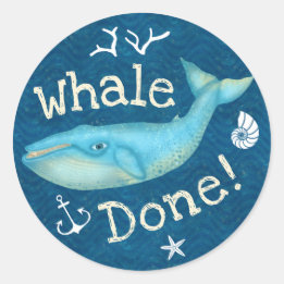 Whale Done Nautical Beach Teachers School Reward Classic Round Sticker
