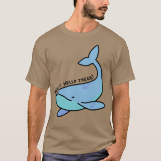 Whale Hello There 50 T-Shirt