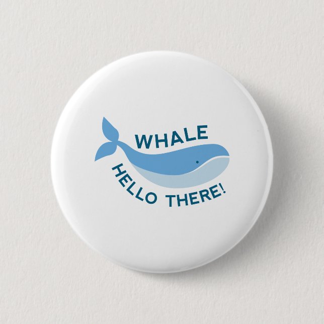 Whale Hello There! Button (Front)