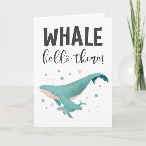 Whale Hello There Card