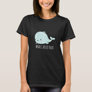 Whale Hello There Marine Biology Sea Animal Underw T-Shirt