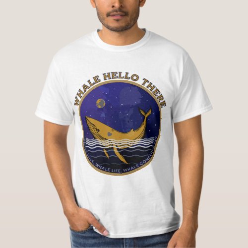 Whale Hello There T_Shirt