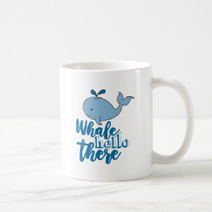 Whale Hello There Whale Cartoon Cute Baby Whale De Coffee Mug