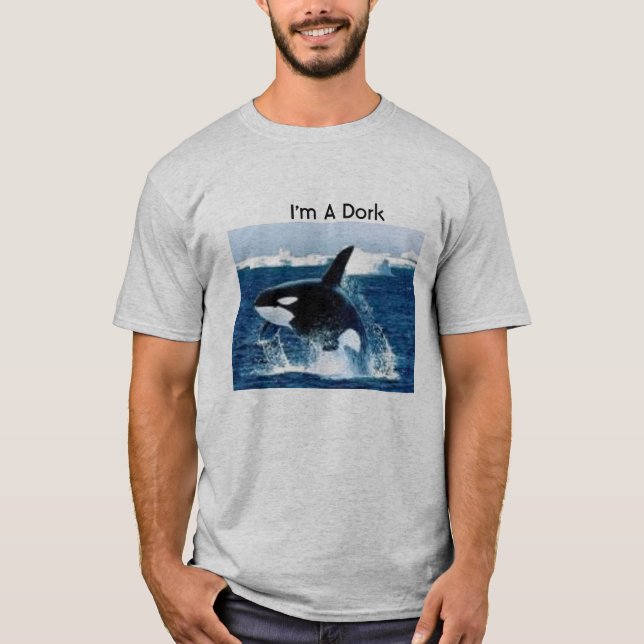 whale, I'm A Dork T-Shirt (Front)