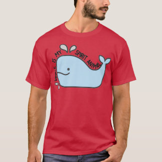 Whale Is My Spirit Animal T-Shirt