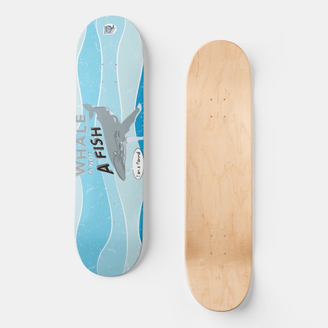 Whale is not a fish skateboard (Front)