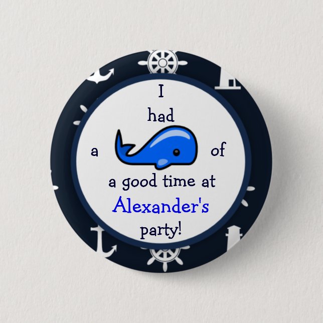 Whale Of A Good Time Nautical Theme Birthday Button (Front)