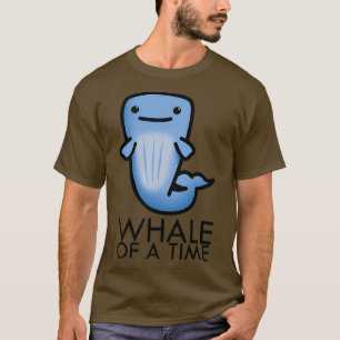 Whale of a time 10 T-Shirt