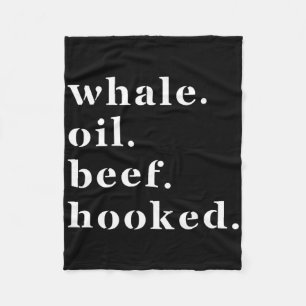 Whale Oil Beef Hooked Funny Deadpan Irish Accent D Fleece Blanket