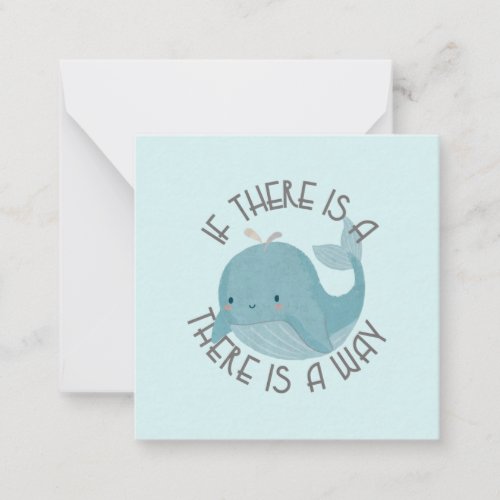 Whale Pun If There is a Whale There is a Way Note Card