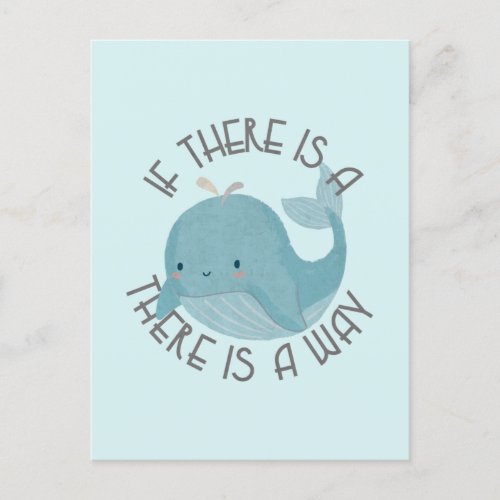 Whale Pun If There is a Whale There is a Way Postcard