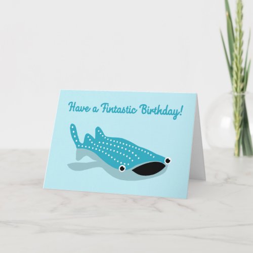 Whale Shark Have a Fintastic Birthday Card
