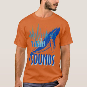 Whale Sounds 2 T-Shirt