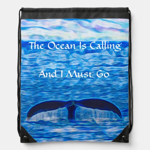 Whale Tail Deep Blue Ocean is Calling Drawstring Bag