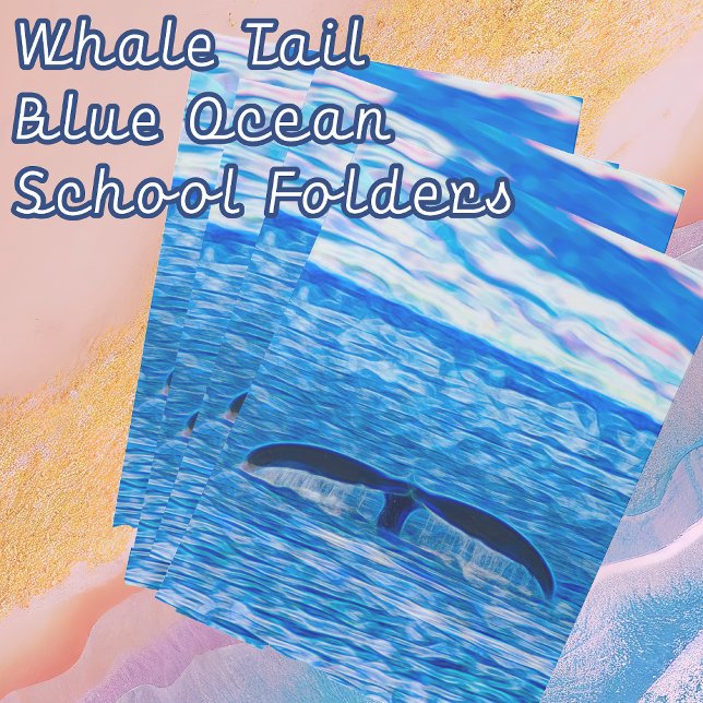 Whale Tail Deep Blue Ocean Pocket Folder (Get these Whale Tail Blue Ocean School Folders for your back-to-school needs.)