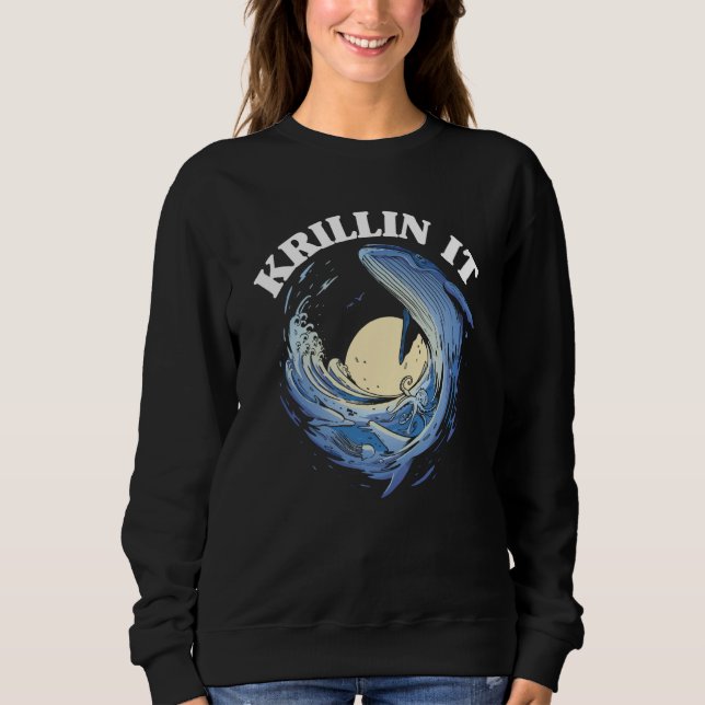 Whale Watcher Krillin It Sweatshirt (Front)