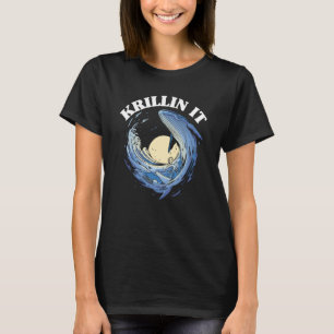 Whale Watcher Krillin It T-Shirt