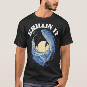 Whale Watcher Krillin It T-Shirt