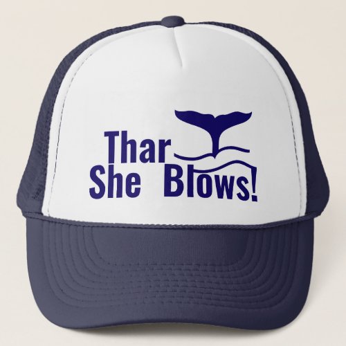Whale Watching Tail Thar she blows New Bedford MA Trucker Hat