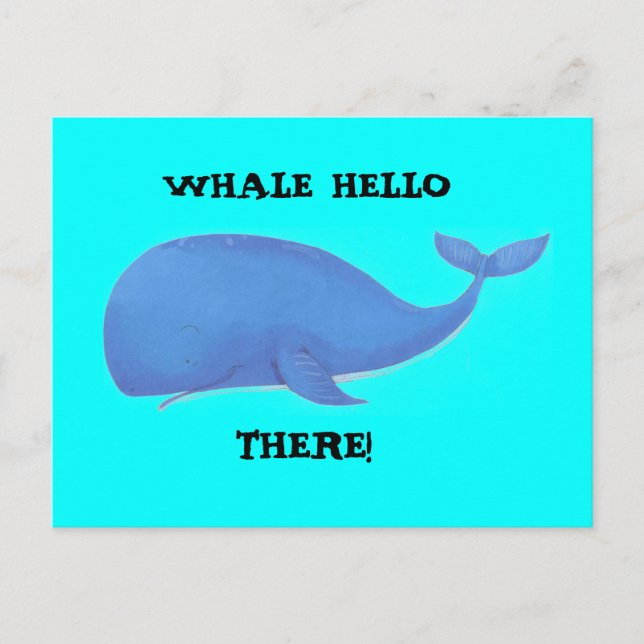 whale, WHALE HELLO, THERE! Postcard (Front)