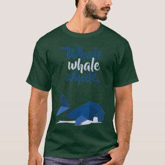 WHALE WHALE WHALE 5 T-Shirt