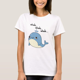 Whale, whale, whale Cute Sea Animal Pun  T-Shirt