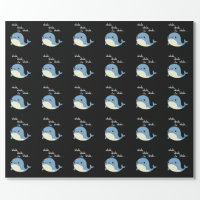 Whale, whale, whale Funny Animal Pun Dark BG Wrapping Paper