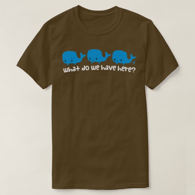 Whale Whale Whale Light Text T-Shirt (Design Front)