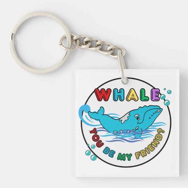 Whale You Be My Friend Blue Bubble Humpback Whale  Keychain (Front)