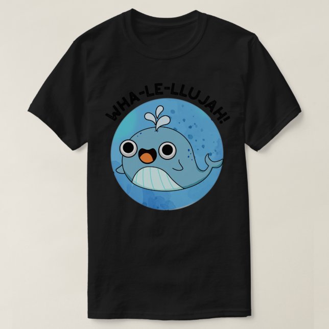 Whalellujah Cute Whale Pun T-Shirt (Design Front)