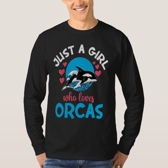 Whales Just A Girl Who Loves Orcas Orca Ocean T-Shirt (Front)