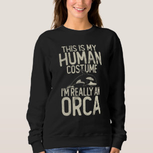 Whales Watch Dolphin Pottwhal  Saying Orca Whale   Sweatshirt