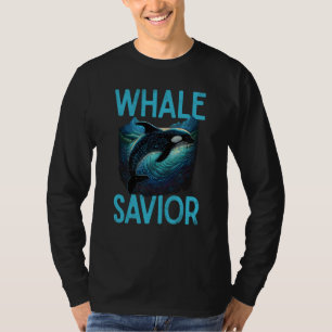 Whales Watch Dolphin Pottwhal  Saying Orca Whale   T-Shirt