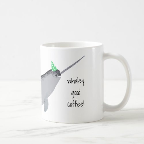  Whaley Good Coffee Text Narwhal Whale Coffee Mug