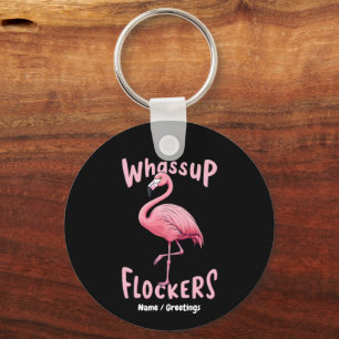 Whassup Flockers Flamingo Design A Flamazing Keychain