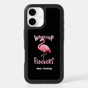 Whassup Flockers Flamingo Design  A Flamazing iPhone 16 Case