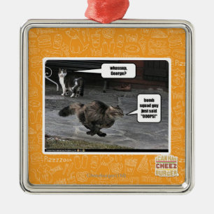 whassup, George? Metal Ornament