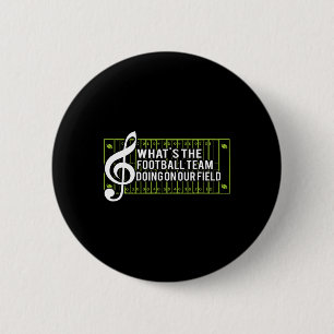 What39s The Football Team Doing On Our Field Button