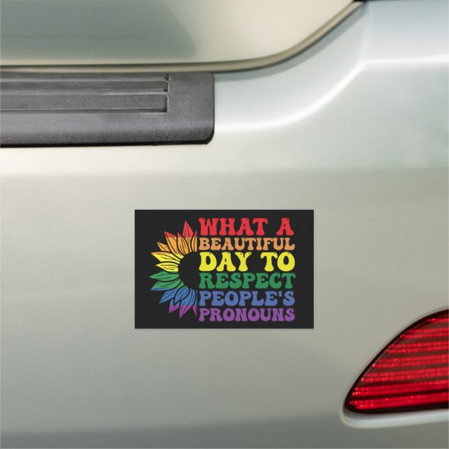 What A Beautiful Day to Respect Other People's  Car Magnet (In Situ)