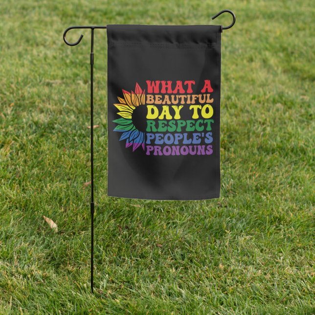 What A Beautiful Day to Respect Other People's  Garden Flag (In SItu)