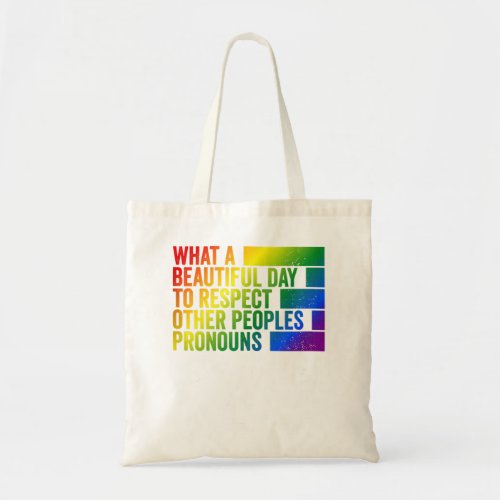 What a beautiful day to respect other peoples Pron Tote Bag