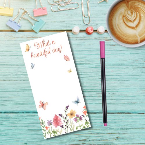 What a Beautiful Day Wildflowers and Butterflies Magnetic Notepad